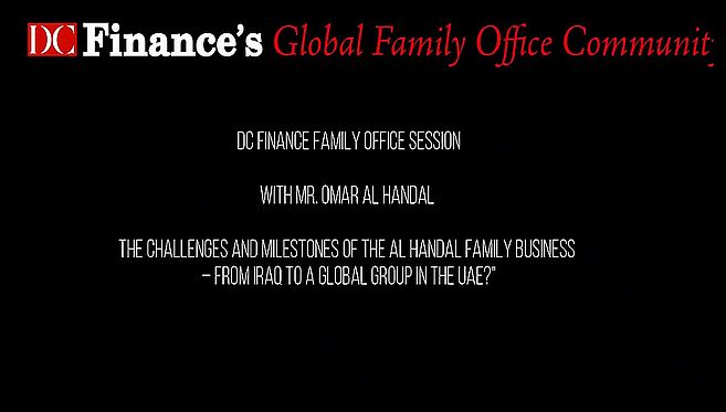 Family Office Sessions with Omar Al Handal - from Iraq to a Global Group in the UAE